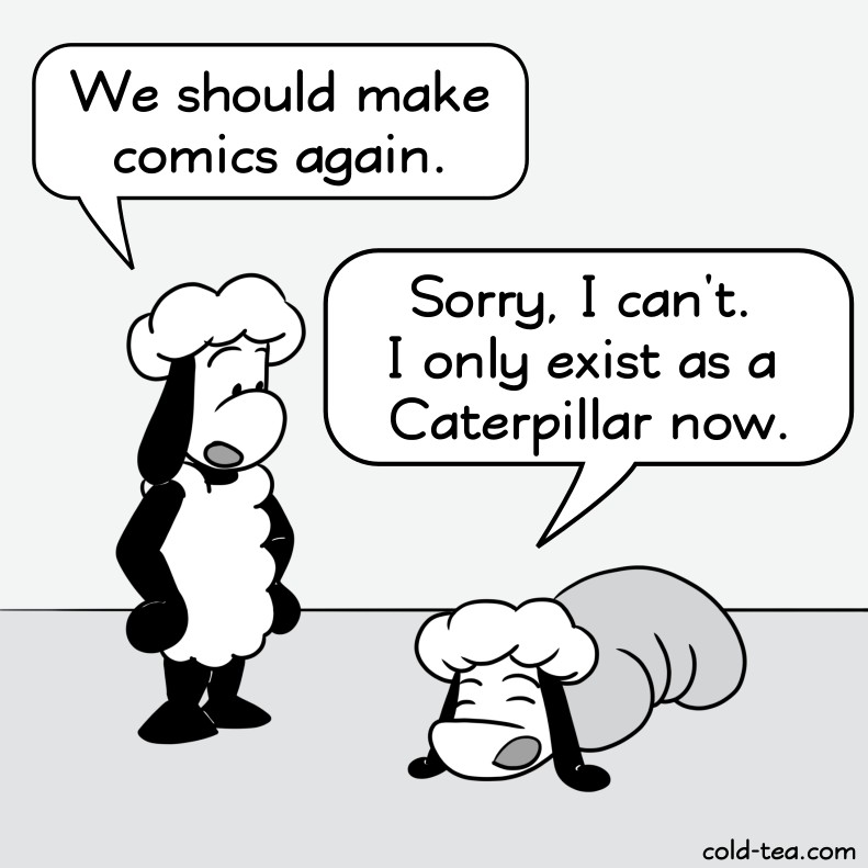 Caterpillars don't have it easy.